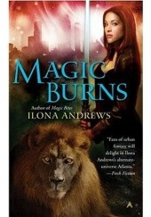 Okładka książki Magic Burns Ilona Andrews