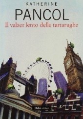 Okładka książki Il valzer lento delle tartarughe Katherine Pancol