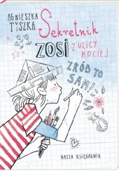 Okładka książki Sekretnik Zosi z ulicy Kociej Agnieszka Tyszka