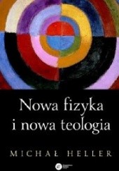 Okładka książki Nowa fizyka i nowa teologia Michał Heller