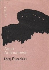 Okładka książki Mój Puszkin Anna Achmatowa