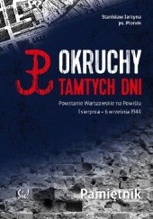 Okładka książki Okruchy tamtych dni. Powstanie Warszawskie na Powiślu. 1 sierpnia - 6 września. Pamiętnik