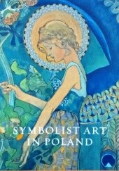 Okładka książki Symbolist Art in Poland Piotr Kopszak, Andrzej Szczerski