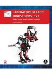 Laboratorium LEGO Mindstorms EV3. Buduj, programuj i eksperymentuj