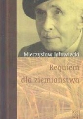 Okładka książki Requiem dla ziemiaństwa Mieczysław Jałowiecki