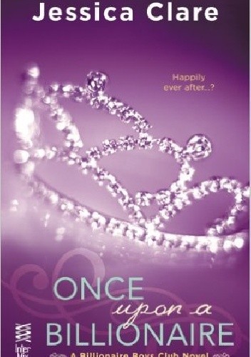 Okładka książki Once Upon a Billionaire Jessica Clare