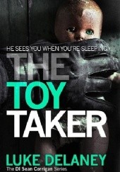 Okładka książki The Toy Taker Luke Delaney