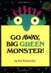 Okładka książki Go Away, Big Green Monster! Ed Emberley