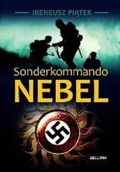 Okładka książki Sonderkommando Nebel Ireneusz Piątek