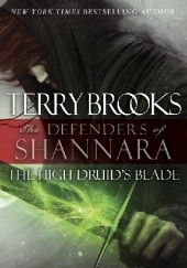 Okładka książki The High Druid's Blade Terry Brooks