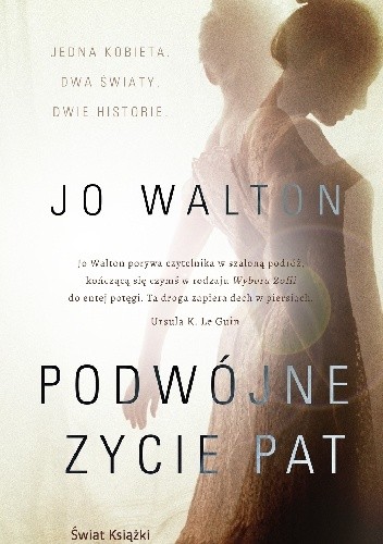 Okładka książki Podwójne życie Pat Jo Walton