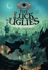 Okładka książki The Luck Uglies Paul Durham