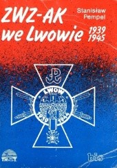 Okładka książki ZWZ-AK we Lwowie 1939-1945 Stanisław Pempel