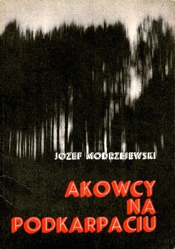 Okładka książki Akowcy na Podkarpaciu Józef Modrzejewski