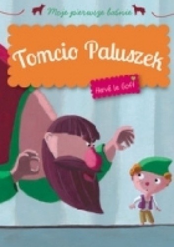 Okładka książki Tomcio Paluszek. Moje pierwsze baśnie Herve Le Goff