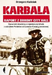 Okładka książki Karbala. Raport z obrony City Hall Grzegorz Kaliciak