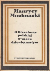 Okładka książki O literaturze polskiej w wieku dziewiętnastym Maurycy Mochnacki