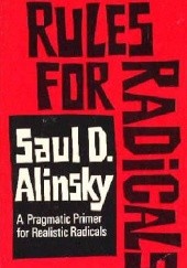 Okładka książki Rules for Radicals: A Pragmatic Primer for Realistic Radicals Saul Alinsky