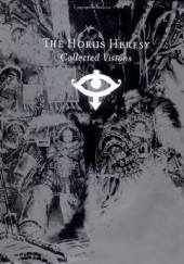 Okładka książki The Horus Heresy Collected Visions