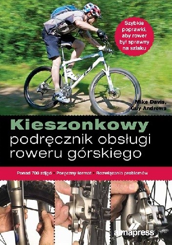 Okładka książki Kieszonkowy podręcznik obsługi roweru górskiego Andrews Guy