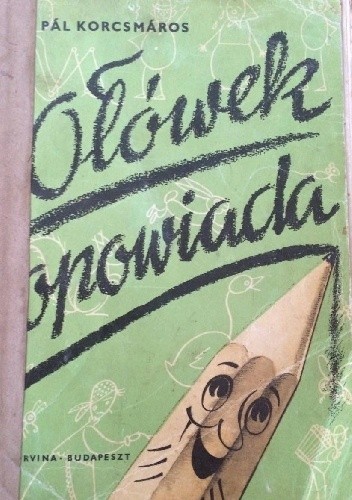 Okładka książki Ołówek opowiada Pál Korcsmáros