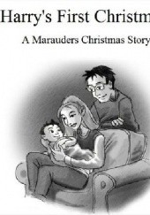 Okładka książki Harry's first christmas. A Marauders christmas story