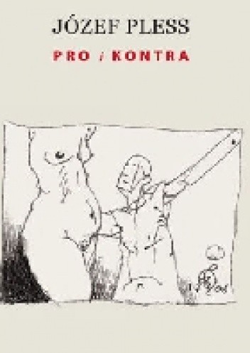 Okładka książki PRO i KONTRA Józef Pless