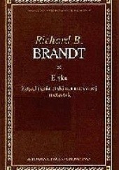 Okładka książki Etyka - Zagadnienia etyki normatywnej i metaetyki Richard Brandt