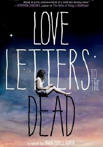 Okładka książki Love Letters to the Dead Ava Dellaria