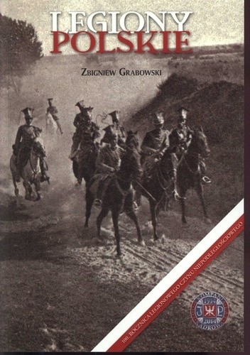 Okładka książki Legiony polskie Zbigniew Grabowski
