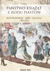 Okładka książki Państwo książąt z rodu Piastów Krystyna Łukasiewicz