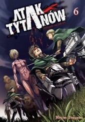 Okładka książki Atak Tytanów #6 Isayama Hajime