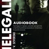 Okładka książki Nielegalni - Audiobook Vincent V. Severski