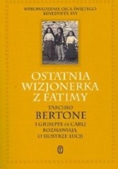 Okładka książki Ostatnia wizjonerka z Fatimy Tarcisio Bertone