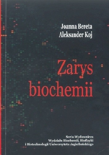 Okładka książki Zarys biochemii Joanna Bereta, Aleksander Koj