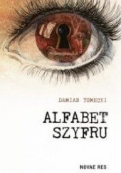 Okładka książki Alfabet szyfru Damian Tomecki