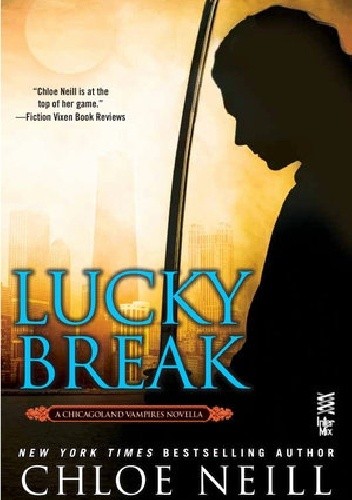 Okładka książki Lucky Break Chloe Neill