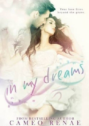 Okładka książki In My Dreams Cameo Renae
