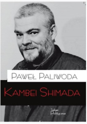 Okładka książki Kambei Shimada Paweł Paliwoda