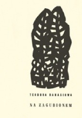 Okładka książki Na Zagubionem Teodora Banasiowa