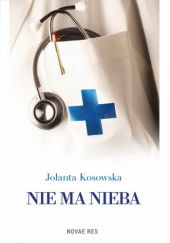 Okładka książki Nie ma nieba Jolanta Kosowska