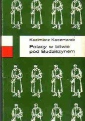 Okładka książki Polacy w bitwie pod Budziszynem Kazimierz Kaczmarek