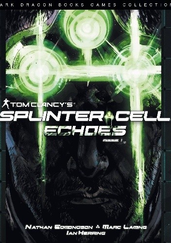 Okładka książki Splinter Cell Echoes Nathan Edmondson, Ian Herring, Marc Laming