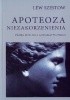 Apoteoza niezakorzenienia. Próba myślenia adogmatycznego