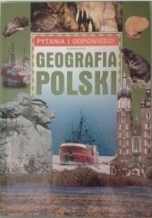 Okładka książki Pytania i odpowiedzi. Geografia Polski. Magdalena Kuk