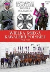 Okładka książki Szwadron Kawalerii Wojska Polskiego praca zbiorowa
