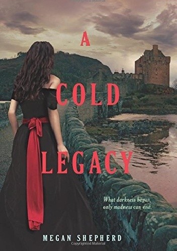 Okładka książki A Cold Legacy Megan Shepherd