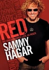 Okładka książki Red My Uncensored Live in Rock Sammy Hagar, Joel Selvin