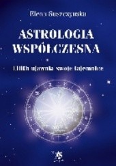 Okładka książki Astrologia Współczesna: Lilith ujawnia swoje tajemnice