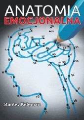 Okładka książki Anatomia emocjonalna. Struktura doświadczenia Stanley Keleman